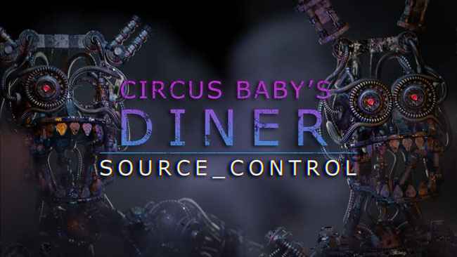Circus Baby's Diner: SOURCE-CONTROL Free Download