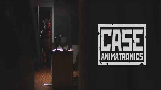 CASE: Animatronics Free Download