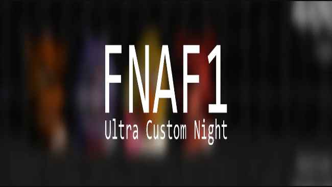 Five Nights at Freddy's 1 Ultra Custom Night Free Download