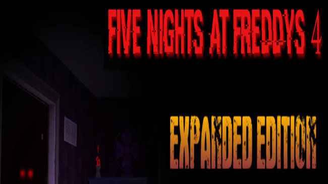 Five Nights at Freddy's 4: Expanded Edition Free Download