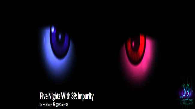 Five Nights With 39: Impurity Free Download - FNaF Fan Games