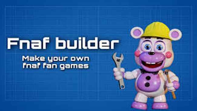 FNAF Builder - The FNAF Game Maker Free Download