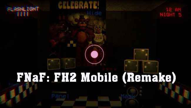 FNaF: FH2 Mobile (Remake) APK Free Download