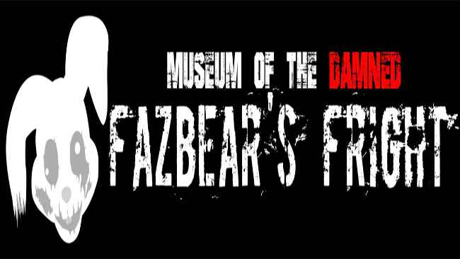 Museum of the Damned: Fazbear's Fright Free Download