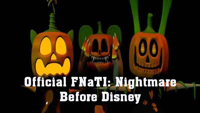 Official FNaTI: Nightmare Before Disney Free Download