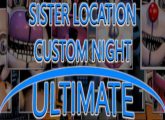 Sister Location Custom Night ULTIMATE Free Download