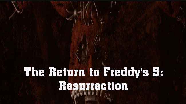 The Return to Freddy's 5: Resurrection Free Download